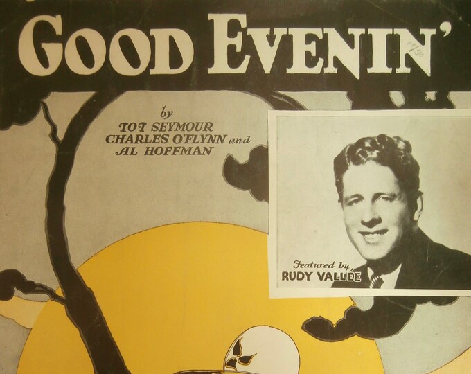 Good Evenin'   1930   Rudy Vallee   Tot Seymour  Charles O'Flynn    Sheet Music