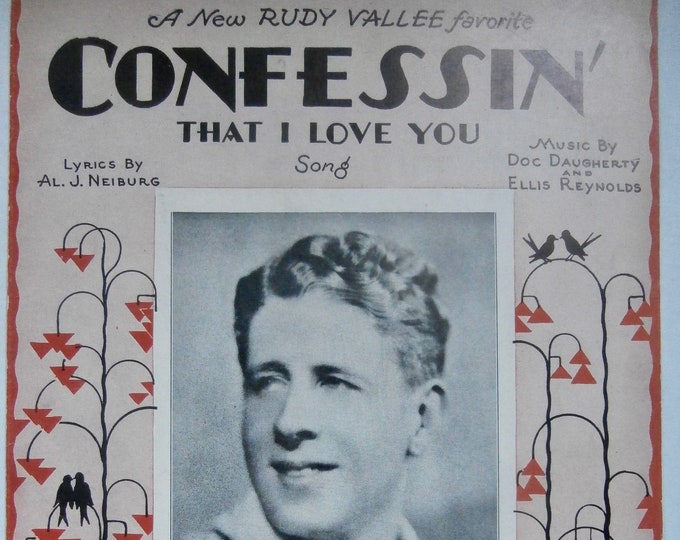 Confessin' That I Love You   1930   Rudy Vallee   Al J. Neiburg  Doc Dougherty    Sheet Music