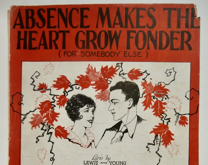Absence Makes The Heart Grow Fonder (For Somebody Else)   1929      Joe Lewis  Sam Young    Sheet Music