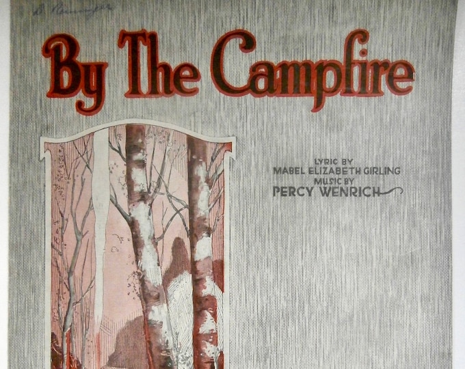 By The Campfire   1919      Mabel Elizabeth Girling  Percy Wenrich    Sheet Music