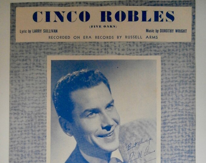 Cinco Robles (Five Oaks)   1956   Russell Arms   Larry Sullivan  Dorothy Wright    Sheet Music