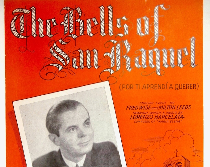 Bells Of San Raquel, The (Por Ti Aprendi' A Querer)   1941   Bernie Armstrong   Fred Wise  Milton Leeds    Sheet Music
