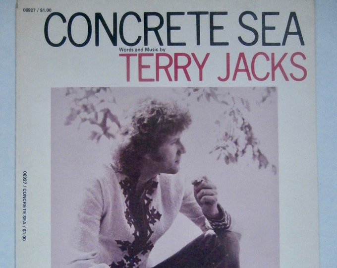Concrete Sea   1972   Terry Jacks   Terry Jacks     Current Sheet Music