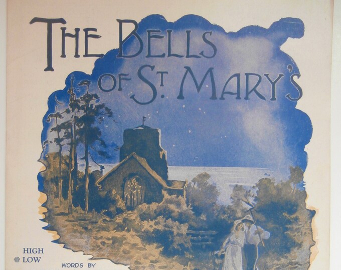 Bells Of St. Mary's, The   1917      Douglas Furber    A. Emmett Adams    Sheet Music