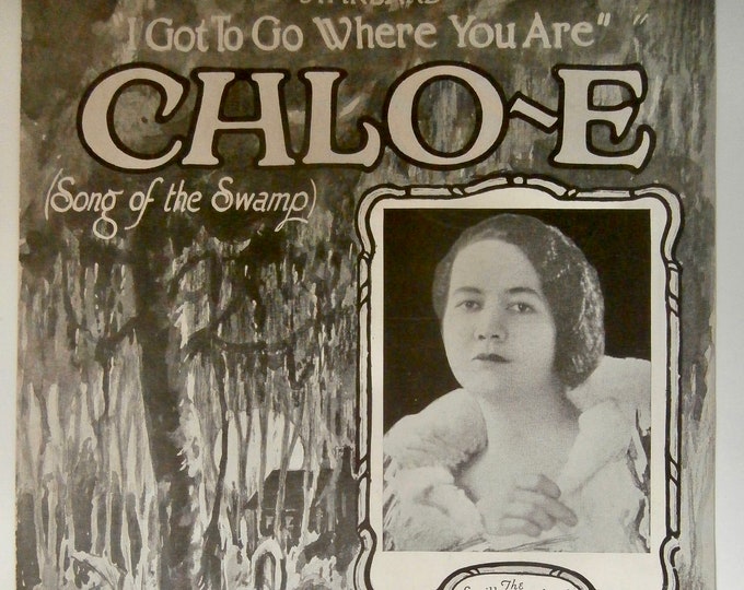 Chlo-E (Song Of The Swamp)   1927   Lucille Benstead   Gus Kahn  Neil Moret    Sheet Music