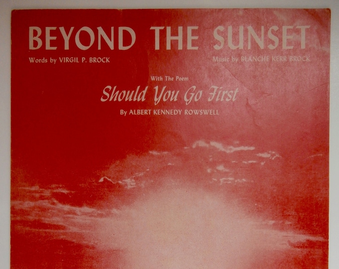 Beyond The Sunset   1949      Virgil P. Brock  Blanche Kerr Brock    Sheet Music