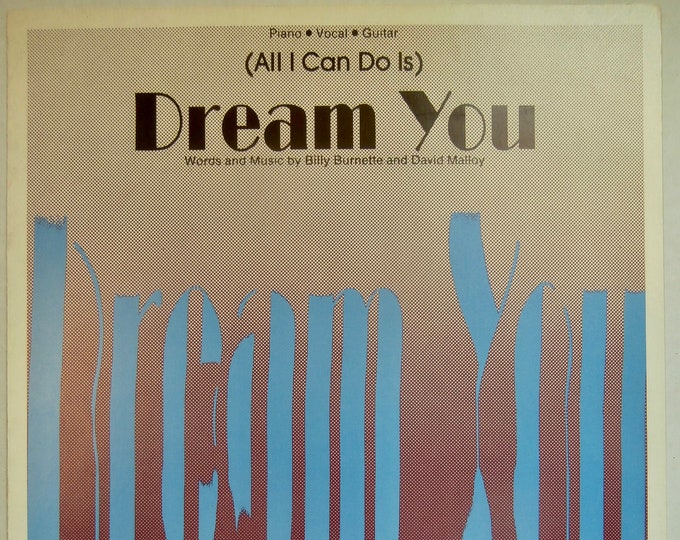 Dream You (All I Can Do Is)   1987   As Recorded By Roy Orbison   Billy Burnette  David Malloy   Current Sheet Music