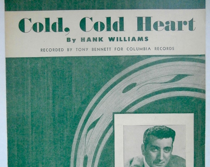 Cold, Cold Heart   1951   Tony Bennett   Hank Williams      Sheet Music