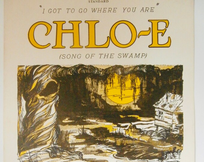 Chlo-E (Song Of The Swamp)   1927      Gus Kahn  Neil Moret    Sheet Music