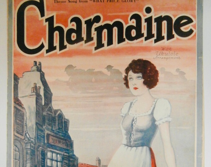 Charmaine   1927   What Price Glory Theme Song   Erno Rapee  Lew Pollack    Sheet Music