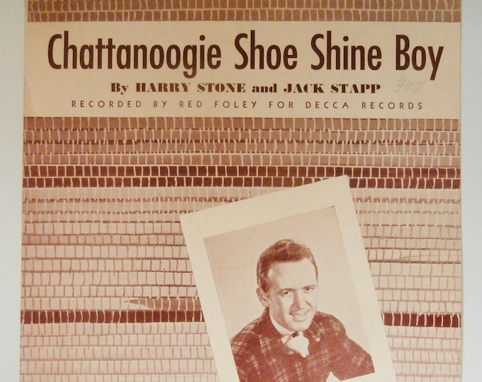 Chattanoogie Shoe Shine Boy   1950   Red Foley   Harry Stone  Jack Stapp    Sheet Music