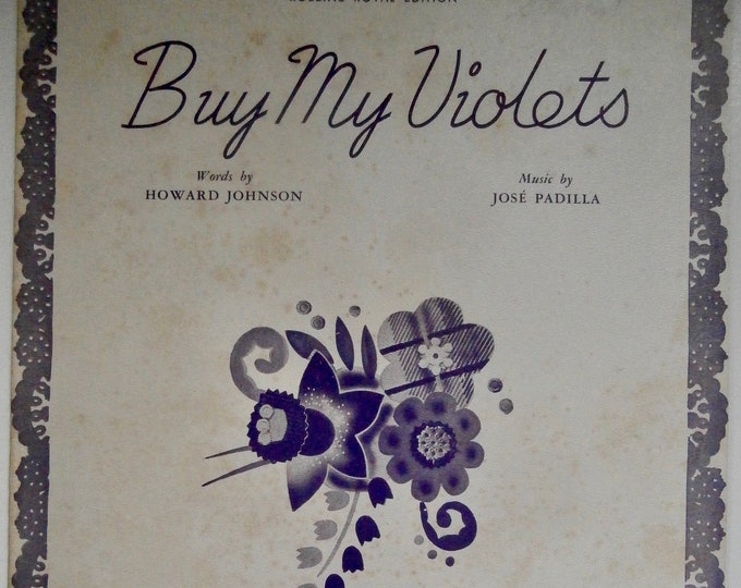 Buy My Violets   1934      Howard Johnson  Jose Padilla    Sheet Music