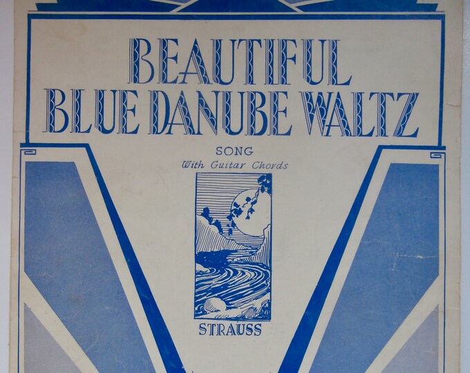 Beautiful Blue Danube Waltz   1932      Johann Strauss  Lyrics by Max Freedman    Sheet Music
