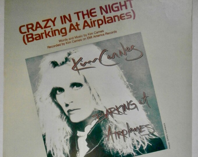 Crazy In The Night (Barking At Airplanes)   1985   Kim Carnes   Kim Carnes     Current Sheet Music