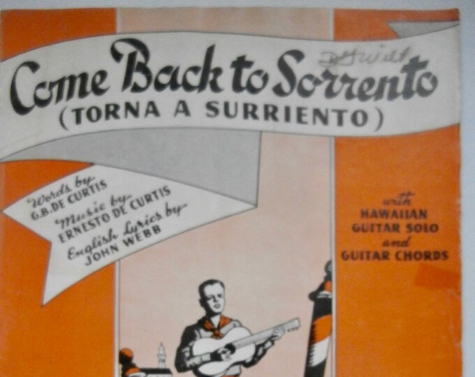 Come Back To Sorrento (Torna A Surriento)   1941   English And Italian Text   G.B. DeCurtis  Ernesto deCurtis    Sheet Music