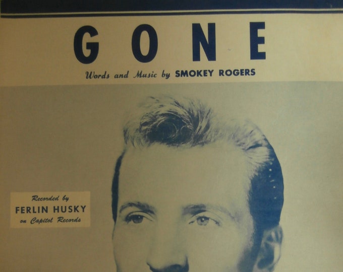 Gone   1952   Ferlin Husky   Smokey Rogers      Sheet Music