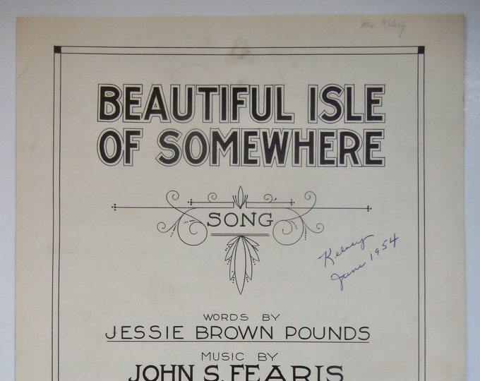 Beautiful Isle Of Somewhere   1923      Jessie Brown Pounds  John S. Fearis    Sheet Music