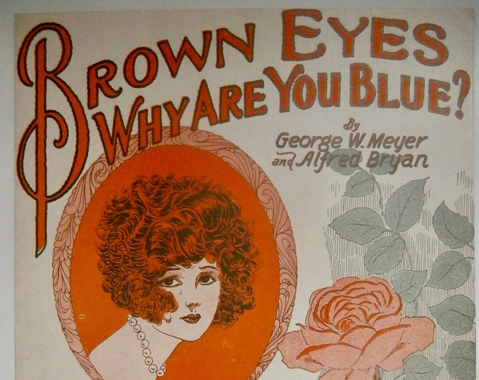 Brown Eyes Why Are You Blue?   1925   Featured By Gus C. Edwards   George W Meyer  Alfred Bryan    Sheet Music