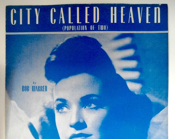 City Called Heaven (Population Of Two)   1941   Jane Froman   Bob Warren      Sheet Music