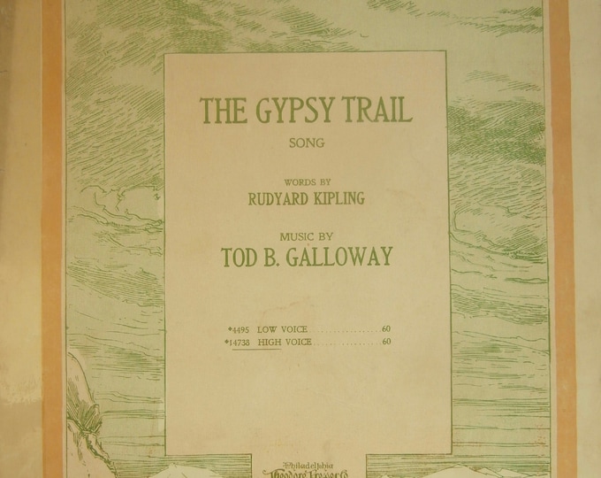 Gypsy Trail, The   1897      Rudyard Kipling  Tod B. Galloway    Sheet Music