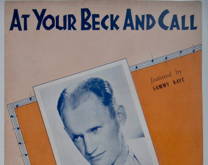 At Your Beck And Call   1938   Sammy Kaye   Buck Ram  Eddie DeLange    Sheet Music