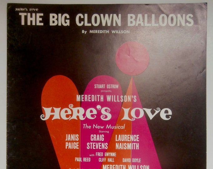 Big Clown Balloons   1963   "Here’s Love"   Meredith Wilson      Sheet Music