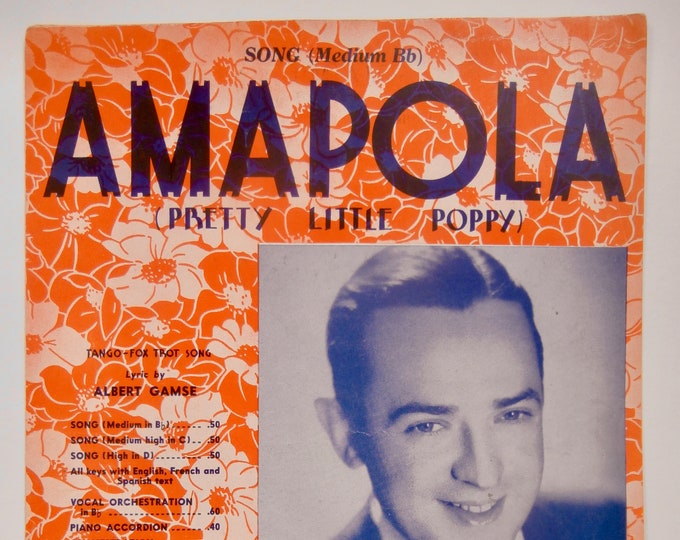 Amapola (Pretty Little Poppy)   1924   Jimmy Dorsey   Albert Gamse  Joseph M. LaCalle    Sheet Music