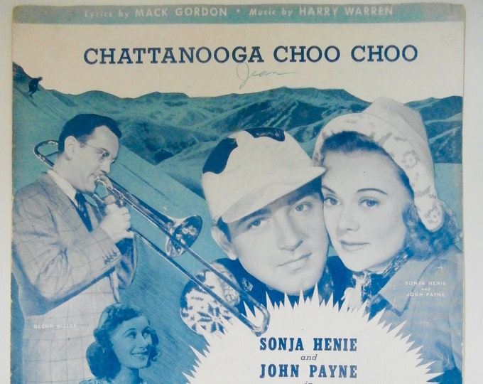 Chattanooga Choo Choo   1941   Sonja Henie, John Payne In Sun Valley Serenade   Mack Gordon    Harry Warren    Sheet Music