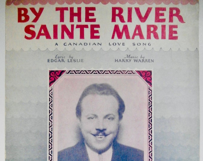 By The River Sainte Marie   1931   Henry Busie   Edgar Leslie  Harry Warren    Sheet Music