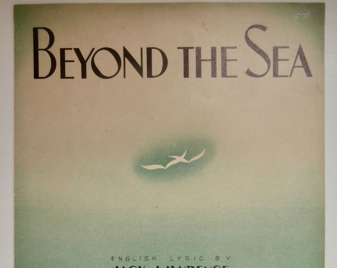 Beyond The Sea (La Mer)   1946      Jack Lawrence  Charles Trenet    Sheet Music