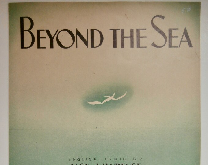 Beyond The Sea (La Mer)   1946      Jack Lawrence  Charles Trenet    Sheet Music