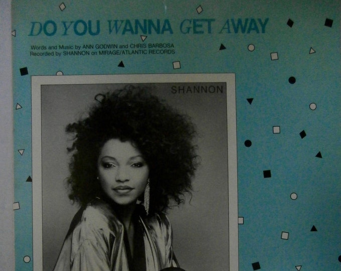 Do You Wanna Get Away   1985   Shannon   Ann Godwin  Chris Barbosa   Current Sheet Music