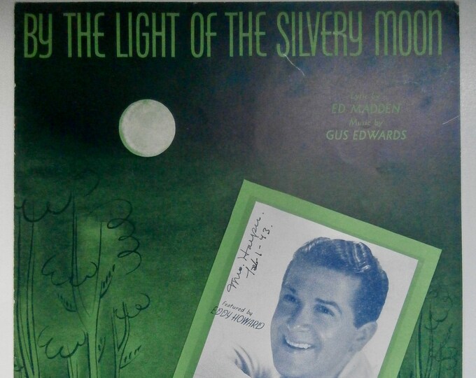 By The Light Of The Silvery Moon   1909   Dick Robertson   Ed Madden    Gus Edwards    Sheet Music