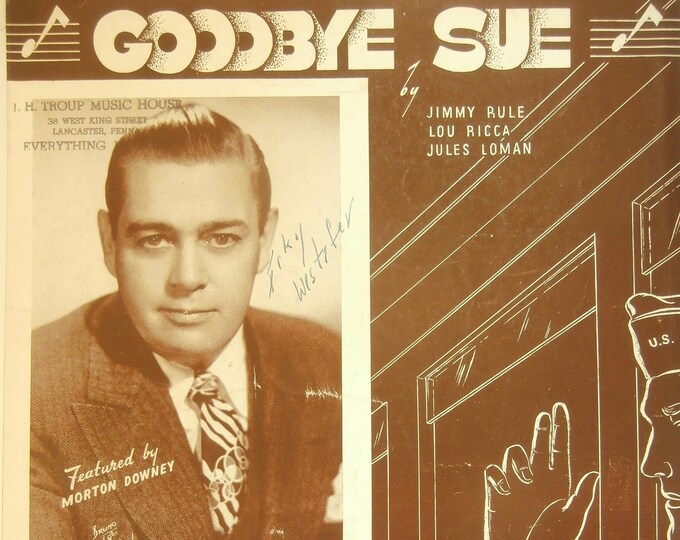 Goodbye Sue   1943   Morton Downey   Jimmy Rule  Lou Ricca    Sheet Music