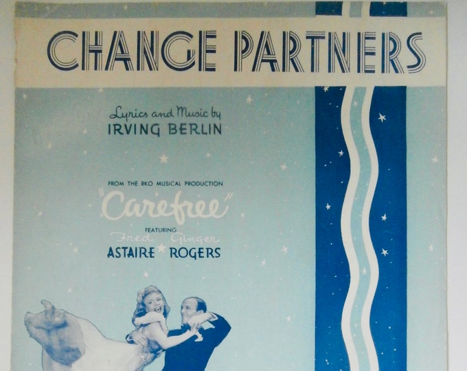 Change Partners   1938   Fred Astaire, Ginger Rogers In Carefree   Irving Berlin     Movie Sheet Music