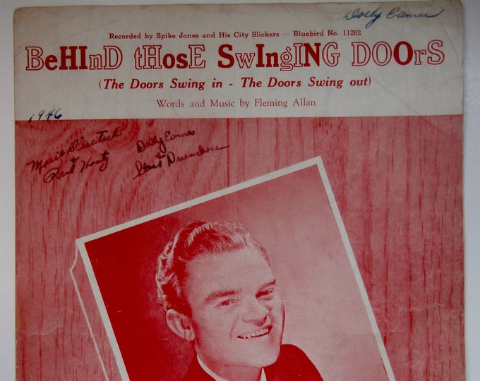Behind Those Swinging Doors (The Doors Swing In - The Doors Swing Out)   1938   Spike Jones   Fleming Allen      Sheet Music