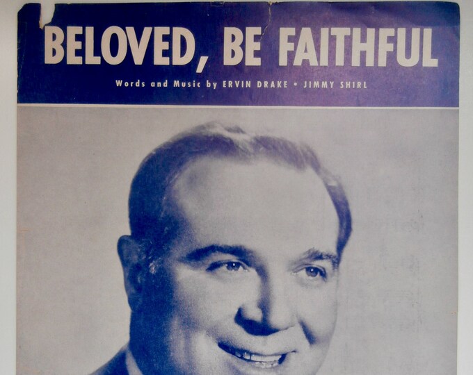 Beloved, Be Faithful   1950   Russ Morgan   Ervin Drake  Jimmy Shirl    Sheet Music
