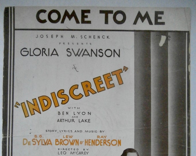 Come To Me   1931   Gloria Swanson In "Indiscreet"   B.G. DeSylva  Lew Brown   Movie Sheet Music