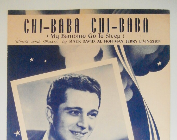 Chi-Baba Chi-Baba (My Bambino Go To Sleep)   1947   Perry Como   Jack David  Al Hoffman    Sheet Music