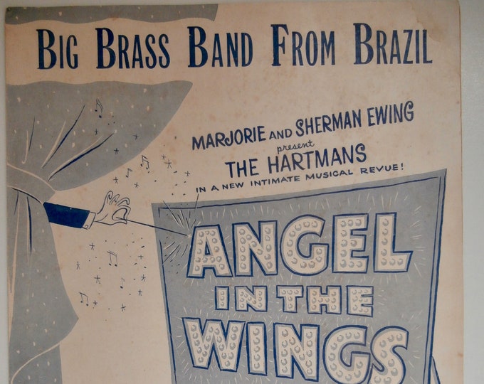 Big Brass Band From Brazil   1947   Angel In The Wings   Bob Hilliard    Carl Sigman   Stage Production Sheet Music