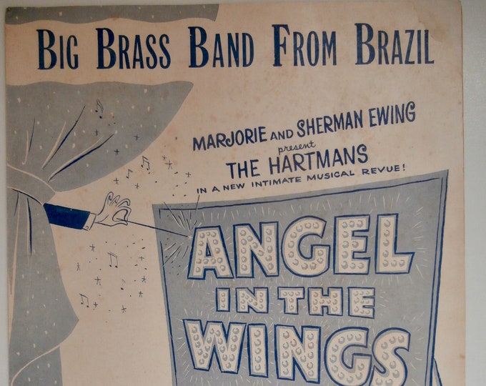 Big Brass Band From Brazil   1947   Angel In The Wings   Bob Hilliard    Carl Sigman   Stage Production Sheet Music