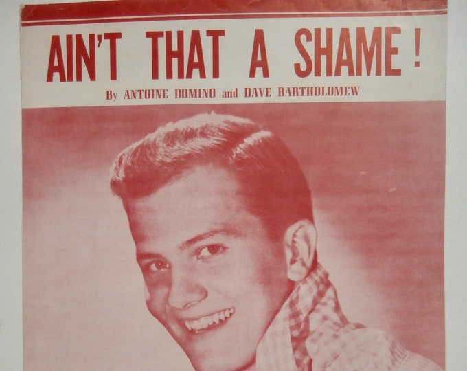 Ain't That A Shame   1955   Pat Boone   Antoine Domino  Dave Bartholomew    Sheet Music