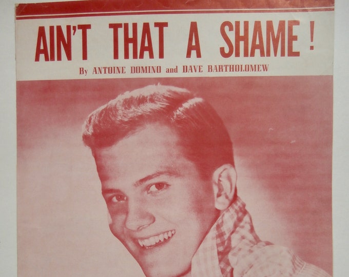 Ain't That A Shame   1955   Pat Boone   Antoine Domino  Dave Bartholomew    Sheet Music