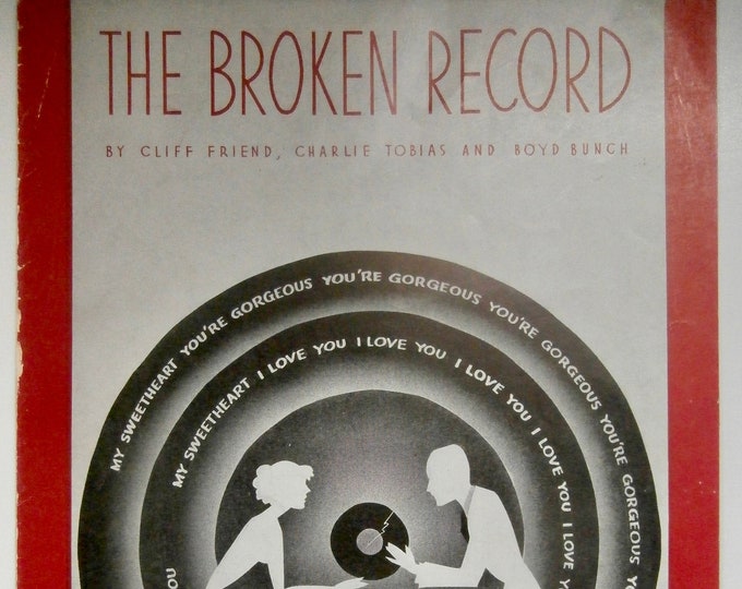 Broken Record, The   1935      Cliff Friend  Charlie Tobias    Sheet Music