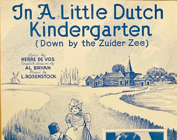 In A Little Dutch Kindergarten (Down By The Zuider Zee)   1938   Eddy Duchin   Herre DeVos  Al Bryan    Sheet Music