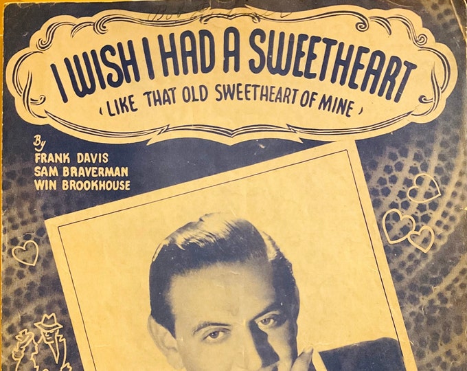 I Wish I Had A Sweetheart (Like That Old Sweetheart Of Mine)   1941   Ronnie Kemper   Frank Davis  Sam Braverman    Sheet Music