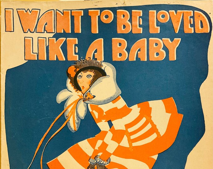 I Want To Be Loved Like A Baby   1922      William Witol      Sheet Music