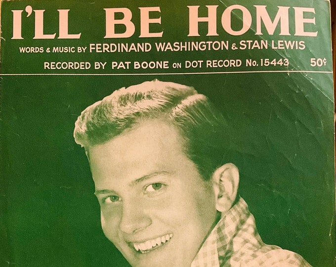 I'll Be Home   1956   Pat Boone   Ferdinand Washington  Stan Lewis    Sheet Music