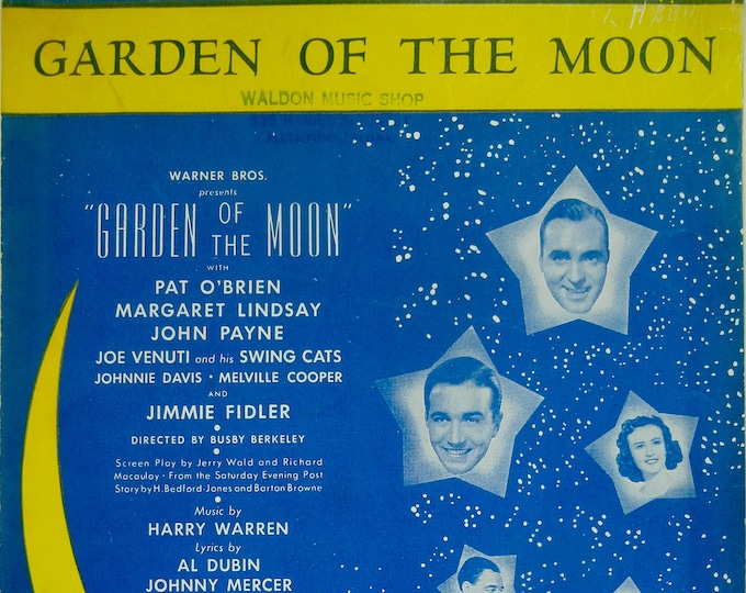 Garden Of The Moon   1938   Pat O'brien, Margaret Lindsay, John Payne In Garden Of The Moon   Harry Warren  Al Dubin   Movie Sheet Music