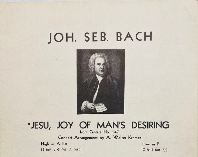 Jesu, Joy Of Man's Desiring   1947   Black & White   Cantata No. 147   Johann S. Bach  arr by A. Walter Kramer    Sheet Music